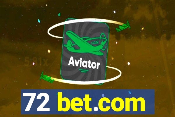 72 bet.com